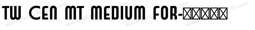 Tw Cen MT Medium for字体转换